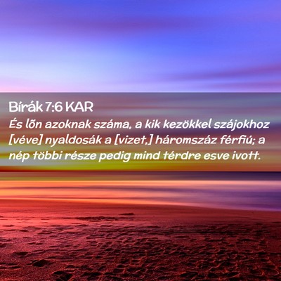Picture 02 - Bírák 7:6 KAR - És lõn azoknak száma, a kik kezökkel - Bible Verse Picture