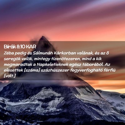 Picture 02 - Bírák 8:10 KAR - Zéba pedig és Sálmunáh Kárkorban valának, - Bible Verse Picture