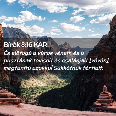 Picture 02 - Bírák 8:16 KAR - És elõfogá a város véneit, és a pusztának - Bible Verse Picture