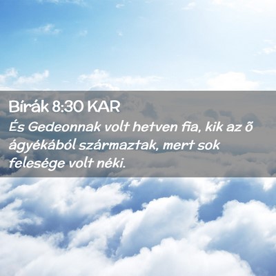 Picture 02 - Bírák 8:30 KAR - És Gedeonnak volt hetven fia, kik az õ - Bible Verse Picture