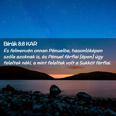 Picture 02 - Bírák 8:8 KAR - És felmenvén onnan Pénuelbe, hasonlóképen - Bible Verse Picture