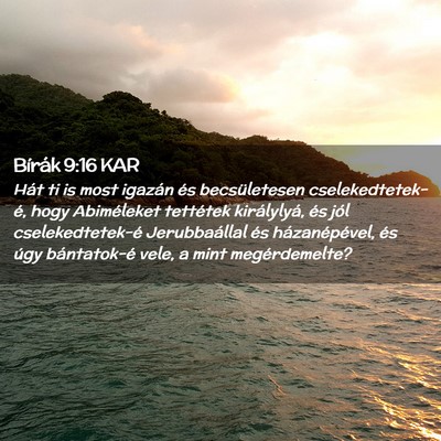 Picture 02 - Bírák 9:16 KAR - Hát ti is most igazán és becsületesen - Bible Verse Picture