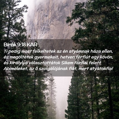 Picture 02 - Bírák 9:18 KAR - Ti pedig most felkeltetek az én atyámnak háza - Bible Verse Picture