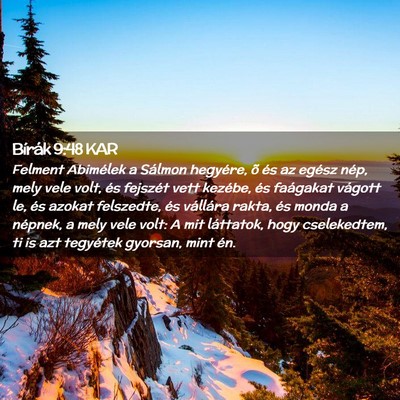 Picture 02 - Bírák 9:48 KAR - Felment Abimélek a Sálmon hegyére, õ és az - Bible Verse Picture