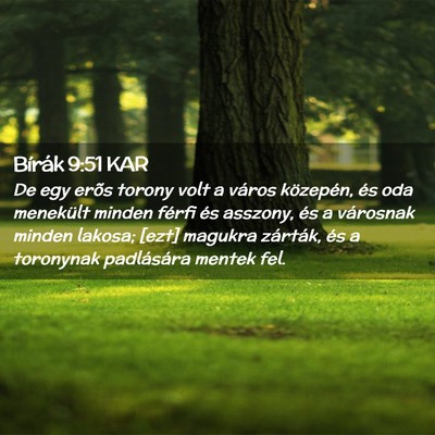 Picture 02 - Bírák 9:51 KAR - De egy erõs torony volt a város közepén, és - Bible Verse Picture