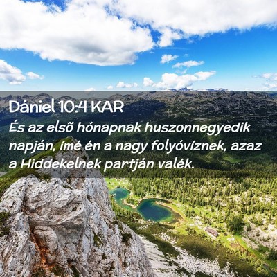 Picture 02 - Dániel 10:4 KAR - És az elsõ hónapnak huszonnegyedik napján, - Bible Verse Picture