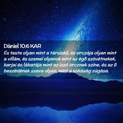 Picture 02 - Dániel 10:6 KAR - És teste olyan mint a társiskõ, és orczája - Bible Verse Picture