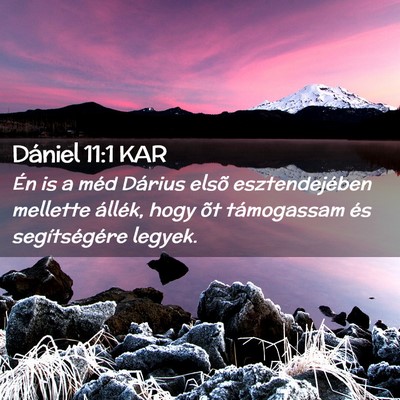 Picture 02 - Dániel 11:1 KAR - Én is a méd Dárius elsõ esztendejében - Bible Verse Picture