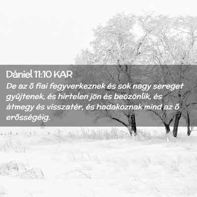 Picture 02 - Dániel 11:10 KAR - De az õ fiai fegyverkeznek és sok nagy sereget - Bible Verse Picture