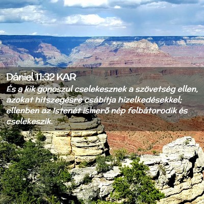 Picture 02 - Dániel 11:32 KAR - És a kik gonoszul cselekesznek a szövetség - Bible Verse Picture