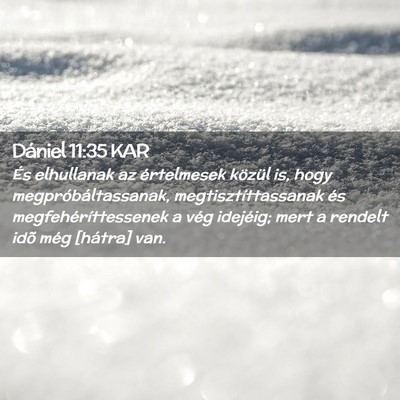 Picture 02 - Dániel 11:35 KAR - És elhullanak az értelmesek közül is, hogy - Bible Verse Picture