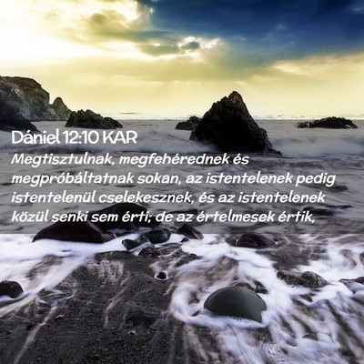 Picture 02 - Dániel 12:10 KAR - Megtisztulnak, megfehérednek és - Bible Verse Picture