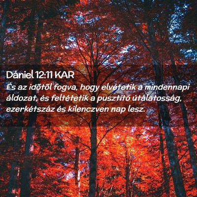 Picture 02 - Dániel 12:11 KAR - És az idõtõl fogva, hogy elvétetik a - Bible Verse Picture