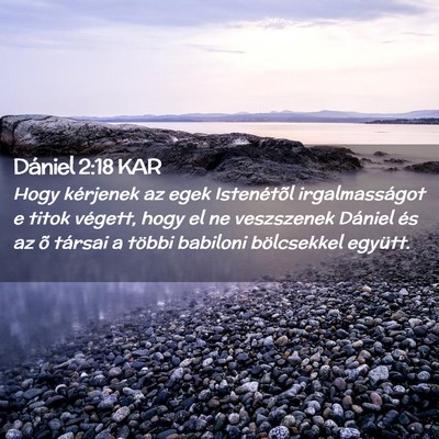 Picture 02 - Dániel 2:18 KAR - Hogy kérjenek az egek Istenétõl irgalmasságot - Bible Verse Picture