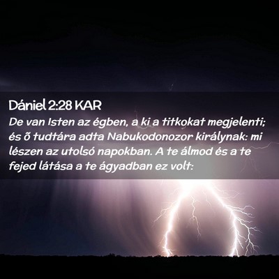 Picture 02 - Dániel 2:28 KAR - De van Isten az égben, a ki a titkokat - Bible Verse Picture