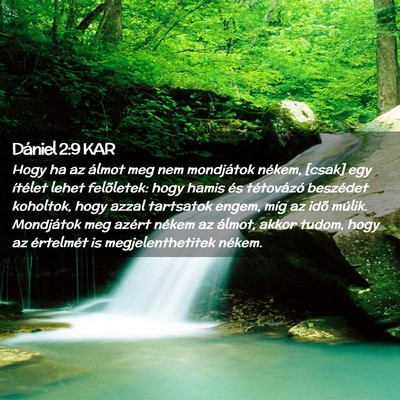 Picture 02 - Dániel 2:9 KAR - Hogy ha az álmot meg nem mondjátok nékem, - Bible Verse Picture