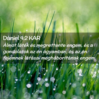 Picture 02 - Dániel 4:2 KAR - Álmot láték és megrettente engem, és a - Bible Verse Picture