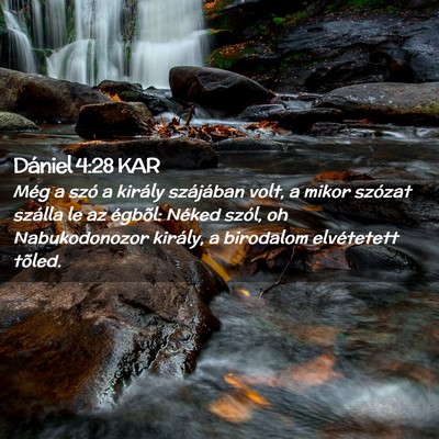 Picture 02 - Dániel 4:28 KAR - Még a szó a király szájában volt, a mikor - Bible Verse Picture