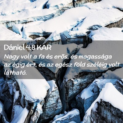 Picture 02 - Dániel 4:8 KAR - Nagy volt a fa és erõs, és magassága az égig - Bible Verse Picture
