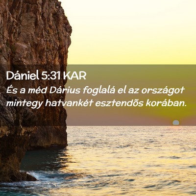 Picture 02 - Dániel 5:31 KAR - És a méd Dárius foglalá el az országot - Bible Verse Picture
