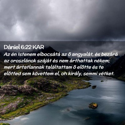 Picture 02 - Dániel 6:22 KAR - Az én Istenem elbocsátá az õ angyalát, és - Bible Verse Picture