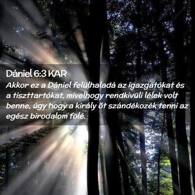 Picture 02 - Dániel 6:3 KAR - Akkor ez a Dániel felülhaladá az igazgatókat - Bible Verse Picture