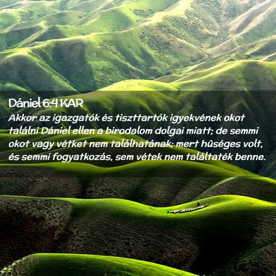 Picture 02 - Dániel 6:4 KAR - Akkor az igazgatók és tiszttartók igyekvének - Bible Verse Picture