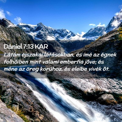 Picture 02 - Dániel 7:13 KAR - Látám éjszakai látásokban, és ímé az - Bible Verse Picture