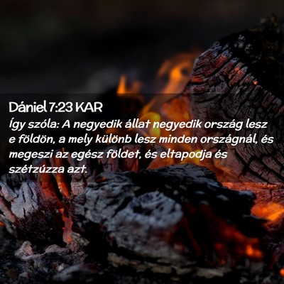 Picture 02 - Dániel 7:23 KAR - Így szóla: A negyedik állat negyedik ország - Bible Verse Picture