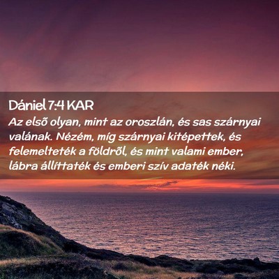 Picture 02 - Dániel 7:4 KAR - Az elsõ olyan, mint az oroszlán, és sas - Bible Verse Picture