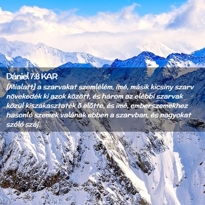 Picture 02 - Dániel 7:8 KAR - [Mialatt] a szarvakat szemlélém, ímé, másik - Bible Verse Picture
