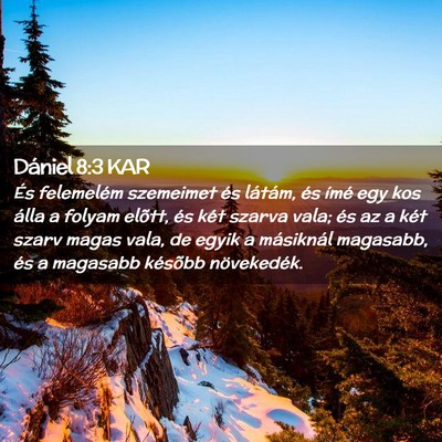 Picture 02 - Dániel 8:3 KAR - És felemelém szemeimet és látám, és ímé - Bible Verse Picture