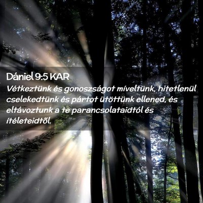Picture 02 - Dániel 9:5 KAR - Vétkeztünk és gonoszságot míveltünk, - Bible Verse Picture