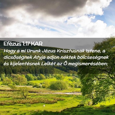 Picture 02 - Efézus 1:17 KAR - Hogy a mi Urunk Jézus Krisztusnak Istene, a - Bible Verse Picture