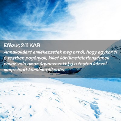 Picture 02 - Efézus 2:11 KAR - Annakokáért emlékezzetek meg arról, hogy - Bible Verse Picture