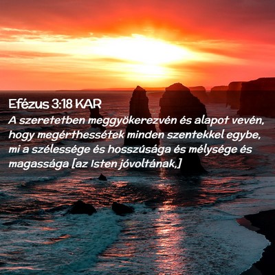 Picture 02 - Efézus 3:18 KAR - A szeretetben meggyökerezvén és alapot vevén, - Bible Verse Picture