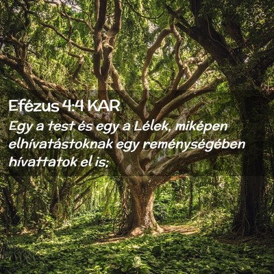 Picture 02 - Efézus 4:4 KAR - Egy a test és egy a Lélek, miképen - Bible Verse Picture