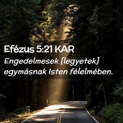 Picture 02 - Efézus 5:21 KAR - Engedelmesek [legyetek] egymásnak Isten - Bible Verse Picture