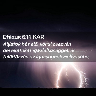 Picture 02 - Efézus 6:14 KAR - Álljatok hát elõ, körül övezvén - Bible Verse Picture