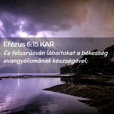 Picture 02 - Efézus 6:15 KAR - És felsarúzván lábaitokat a békesség - Bible Verse Picture