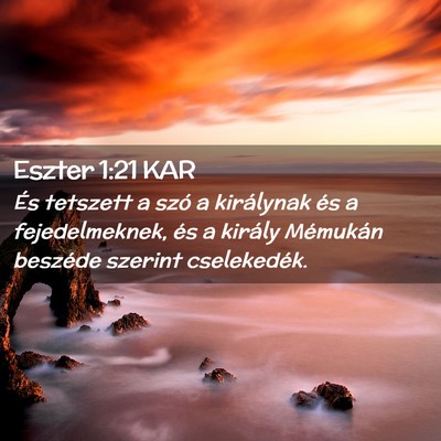 Picture 02 - Eszter 1:21 KAR - És tetszett a szó a királynak és a - Bible Verse Picture