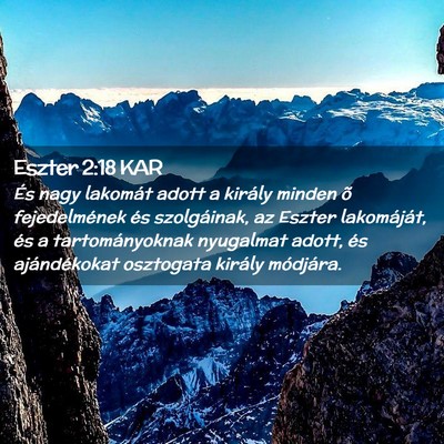 Picture 02 - Eszter 2:18 KAR - És nagy lakomát adott a király minden õ - Bible Verse Picture