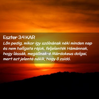 Picture 02 - Eszter 3:4 KAR - Lõn pedig, mikor így szólnának néki minden - Bible Verse Picture