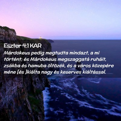 Picture 02 - Eszter 4:1 KAR - Márdokeus pedig megtudta mindazt, a mi - Bible Verse Picture