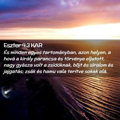 Picture 02 - Eszter 4:3 KAR - És minden egyes tartományban, azon helyen, a - Bible Verse Picture