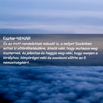 Picture 02 - Eszter 4:8 KAR - És az írott rendeletnek mássát is, a melyet - Bible Verse Picture