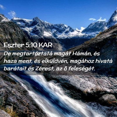Picture 02 - Eszter 5:10 KAR - De megtartóztatá magát Hámán, és haza ment, - Bible Verse Picture