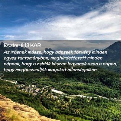 Picture 02 - Eszter 8:13 KAR - Az írásnak mássa, hogy adassék törvény - Bible Verse Picture