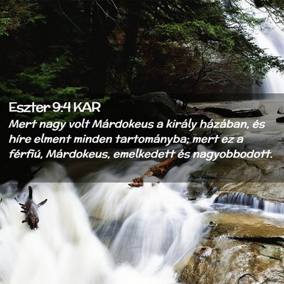 Picture 02 - Eszter 9:4 KAR - Mert nagy volt Márdokeus a király házában, - Bible Verse Picture