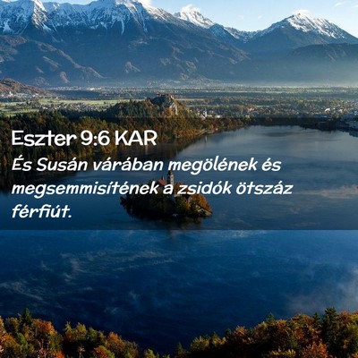 Picture 02 - Eszter 9:6 KAR - És Susán várában megölének és - Bible Verse Picture